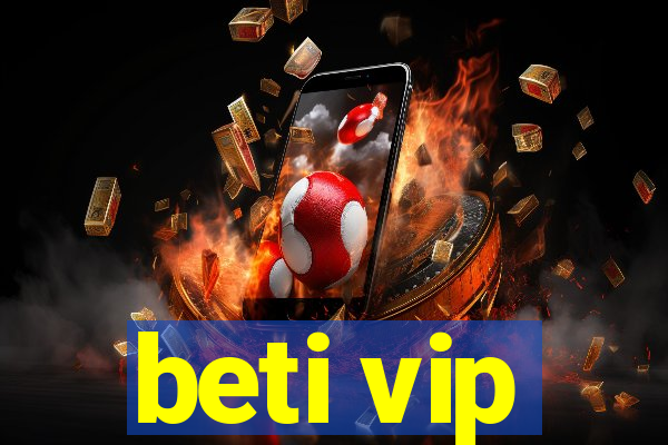 beti vip